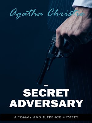 cover image of The Secret Adversary (Tommy & Tuppence, Book 1) (Tommy and Tuppence Series)